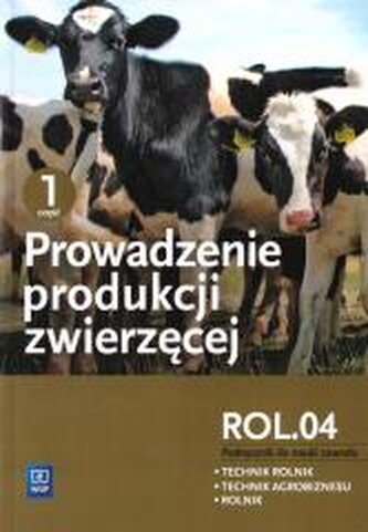 Prowadzenie produkcji zwierzęcej cz.1 ROL.04