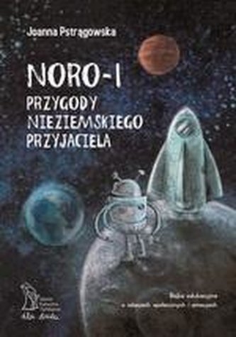 Noro - i przygody nieziemskiego przyjaciela Noro - i przygody nieziemskiego przyjaciela