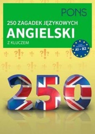 250 zagadek językowych. Angielski PONS 250 zagadek językowych. Angielski PONS