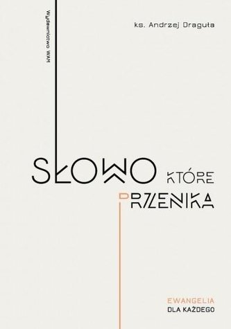 Słowo, które przenika Słowo, które przenika