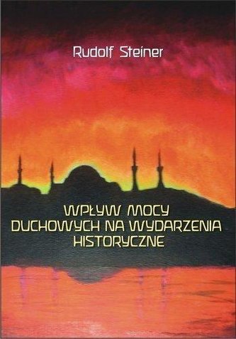 Wpływ mocy duchowych na wydzarzenia historyczne Wpływ mocy duchowych na wydzarzenia historyczne