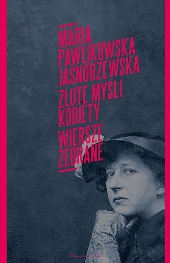 Złote myśli kobiety. Wiersze zebrane Złote myśli kobiety. Wiersze zebrane