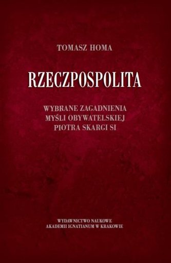 Rzeczpospolita. Wybrane zagadnienia myśli... Rzeczpospolita. Wybrane zagadnienia myśli...