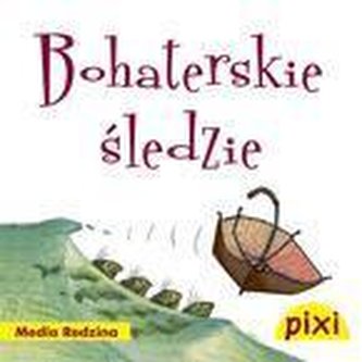 Pixi 3 - Bohaterskie śledzie  Media Rodzina