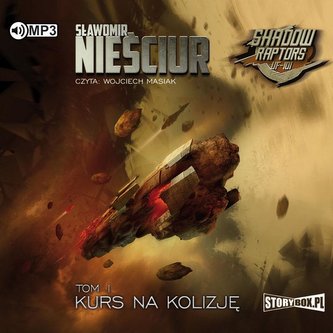 Shadow Raptors T.1 Kurs na kolizję audiobook Shadow Raptors T.1 Kurs na kolizję audiobook