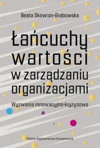 Łańcuchy wartości w zarządzaniu organizacjami