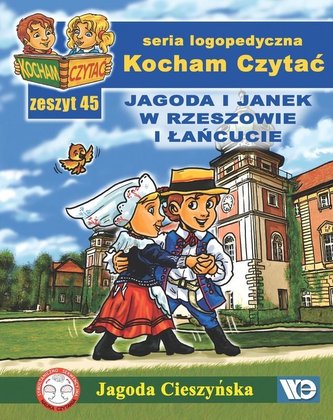 Kocham czytać zeszyt 45. Jagoda i Janek w... Kocham czytać zeszyt 45. Jagoda i Janek w...