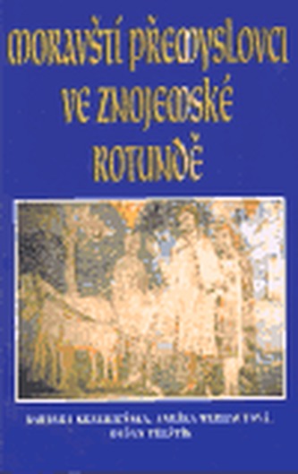 Moravští Přemyslovci ve znojemské kapli