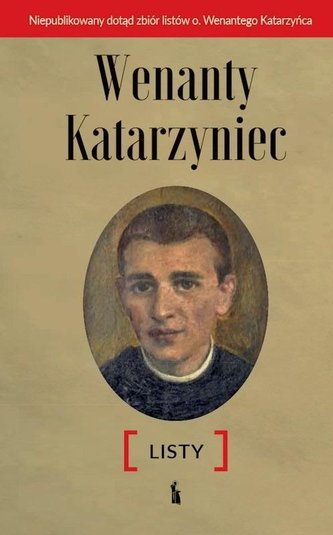 Wenanty Katarzyniec. Listy Wenanty Katarzyniec. Listy