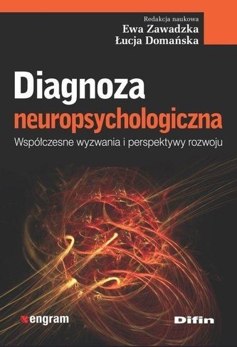 Diagnoza neuropsychologiczna Diagnoza neuropsychologiczna