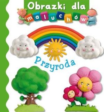 Obrazki dla maluchów. Przyroda Obrazki dla maluchów. Przyroda