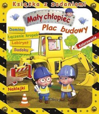 Mały chłopiec. Plac budowy. Książka z zadaniami Mały chłopiec. Plac budowy. Książka z zadaniami