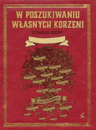 W poszukiwaniu własnych korzeni. Sztambuch rodziny