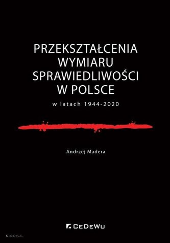 Przekształcenia wymiaru sprawiedliwości w Polsce..