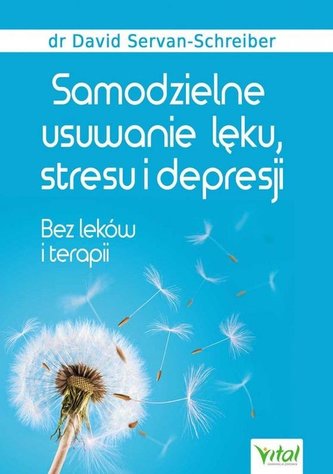 Samodzielne usuwanie lęku, stresu i depresji