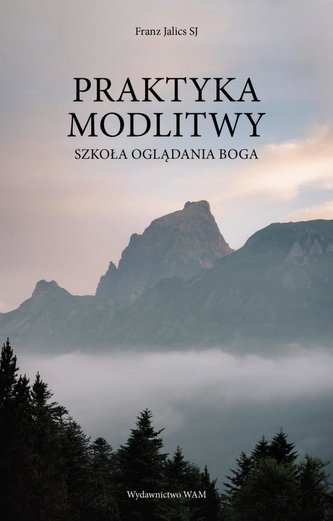 Praktyka modlitwy Praktyka modlitwy