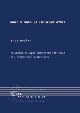 Trzy pieśni na sopran, skrzypce, wiolonczelę..