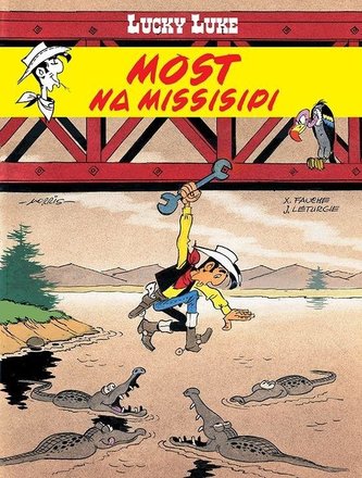 Lucky Luke. Most na Missisipi T.63 Lucky Luke. Most na Missisipi T.63