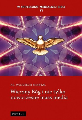 Wieczny Bóg i nie tylko nowoczesne mass media Wieczny Bóg i nie tylko nowoczesne mass media