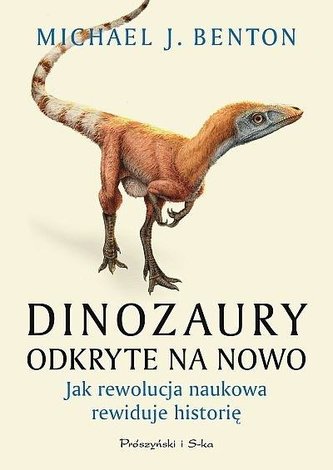 Dinozaury odkryte na nowo Dinozaury odkryte na nowo