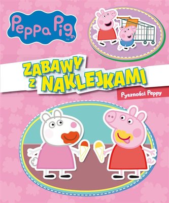 Świnka Peppa. Zabawy z naklejkami. Pyszności... Świnka Peppa. Zabawy z naklejkami. Pyszności...