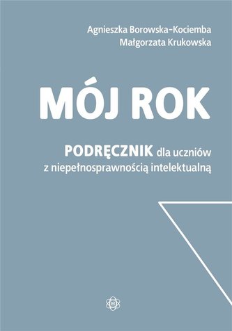 Mój rok. Podręcznik dla uczniów Mój rok. Podręcznik dla uczniów