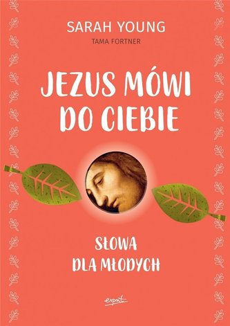Jezus mówi do ciebie. Słowa dla młodych Jezus mówi do ciebie. Słowa dla młodych