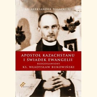 Apostoł Kazachstanu i Świadek Ewangelii Apostoł Kazachstanu i Świadek Ewangelii
