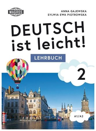 Deutsch ist leicht! 2 Lehrbuch A1/A2 Deutsch ist leicht! 2 Lehrbuch A1/A2