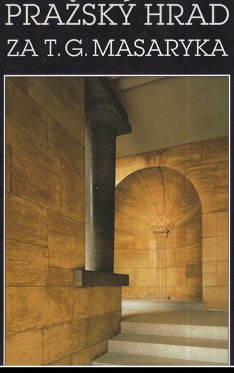 Pražský hrad za T.G.Masaryka