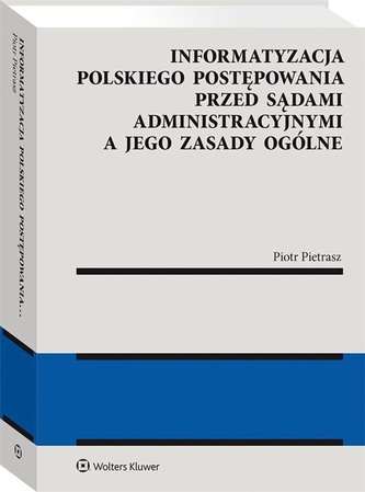 Informatyzacja polskiego postępowania przed...