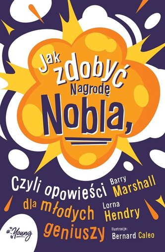 Jak zdobyć Nagrodę Nobla, czyli opowieści dla...