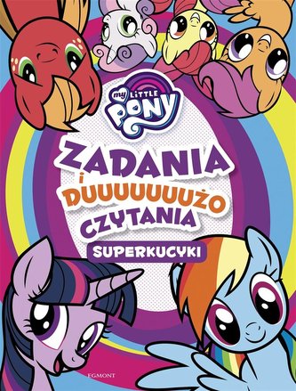 My Little Pony.Superkucyki.Zadania i dużo czytania