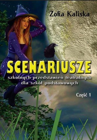 Scenariusze szkol. przed. teatralnych dla SP cz.1 Scenariusze szkol. przed. teatralnych dla SP cz.1