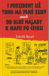 I prezident už toho má plné zuby