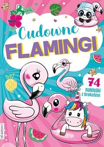 Kolorowanka. Cudowne Flamingi z naklejkami Kolorowanka. Cudowne Flamingi z naklejkami