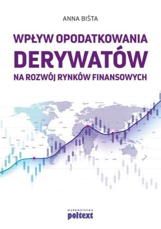 Wpływ opodatkowania derywatów na rozwój rynków...