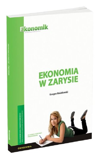 Ekonomia w zarysie ćwiczenia EKONOMIK Ekonomia w zarysie ćwiczenia EKONOMIK