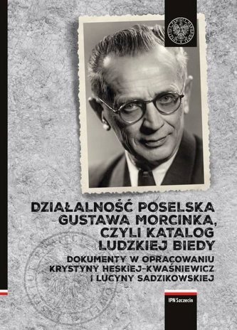 Działalność poselska Gustawa Morcinka... Działalność poselska Gustawa Morcinka...