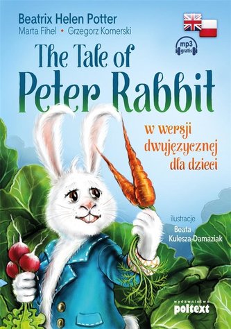 The Tale of Peter Rabbit w wersji dwujęzycznej... The Tale of Peter Rabbit w wersji dwujęzycznej...