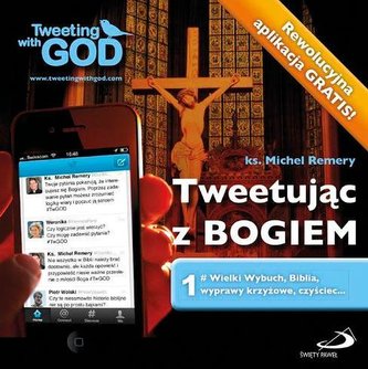 Tweetując z Bogiem. Tom 1 Tweetując z Bogiem. Tom 1