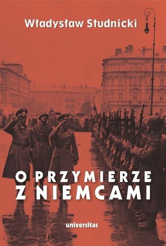 O przymierze z Niemcami. Wybór pism 19231939 O przymierze z Niemcami. Wybór pism 19231939