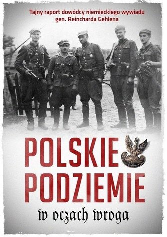Polskie podziemie w oczach wroga w.2 Polskie podziemie w oczach wroga w.2