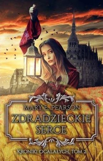 Kroniki Ocalałych T.2 Zdradzieckie serce Kroniki Ocalałych T.2 Zdradzieckie serce
