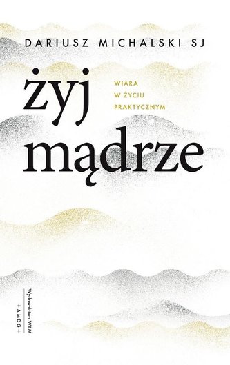 Żyj mądrze Żyj mądrze