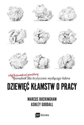 Dziewięć kłamstw o pracy...