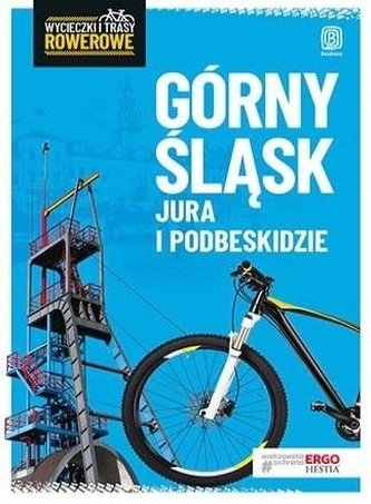 Wycieczki i trasy rowerowe. Górny Śląsk, Jura..w.2 Wycieczki i trasy rowerowe. Górny Śląsk, Jura..w.2