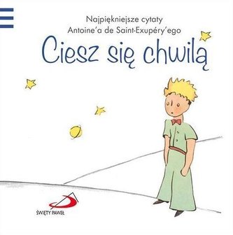 Mały Książę 9 - Ciesz się chwilą Mały Książę 9 - Ciesz się chwilą