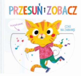Przesuń i zobacz - Czas na zabawę Przesuń i zobacz - Czas na zabawę