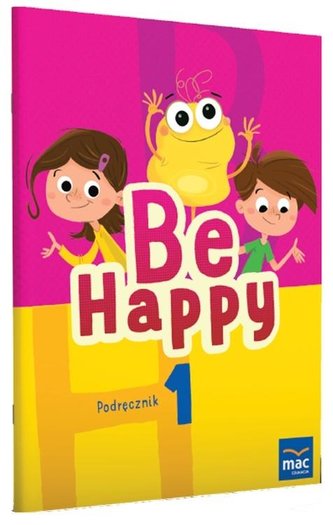 Be Happy! 1 Podręcznik + CD Be Happy! 1 Podręcznik + CD